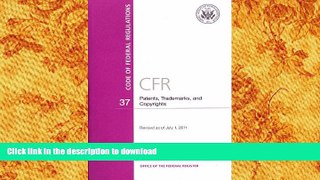 Hardcover Code of Federal Regulations, Title 37, Patents, Trademarks, and Copyrights, Revised as