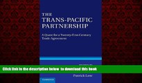 BEST PDF  The Trans-Pacific Partnership: A Quest for a Twenty-first Century Trade Agreement