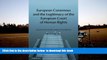 PDF [DOWNLOAD] European Consensus and the Legitimacy of the European Court of Human Rights