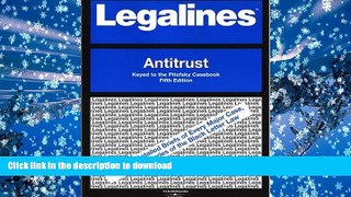 Pre Order Legalines on Antitrust,Keyed to Pitofsky