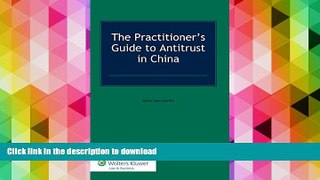 Hardcover The Practitioner s Guide to Antitrust in China Full Book