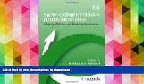 READ New Competition Jurisdictions: Shaping Policies and Building Institutions (ASCOLA Competition