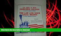 READ La Ley Y Sus Derechos Legales (The Law and Your Legal Rights) Full Book