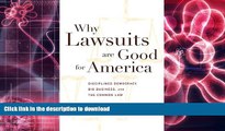 READ Why Lawsuits are Good for America: Disciplined Democracy, Big Business, and the Common Law