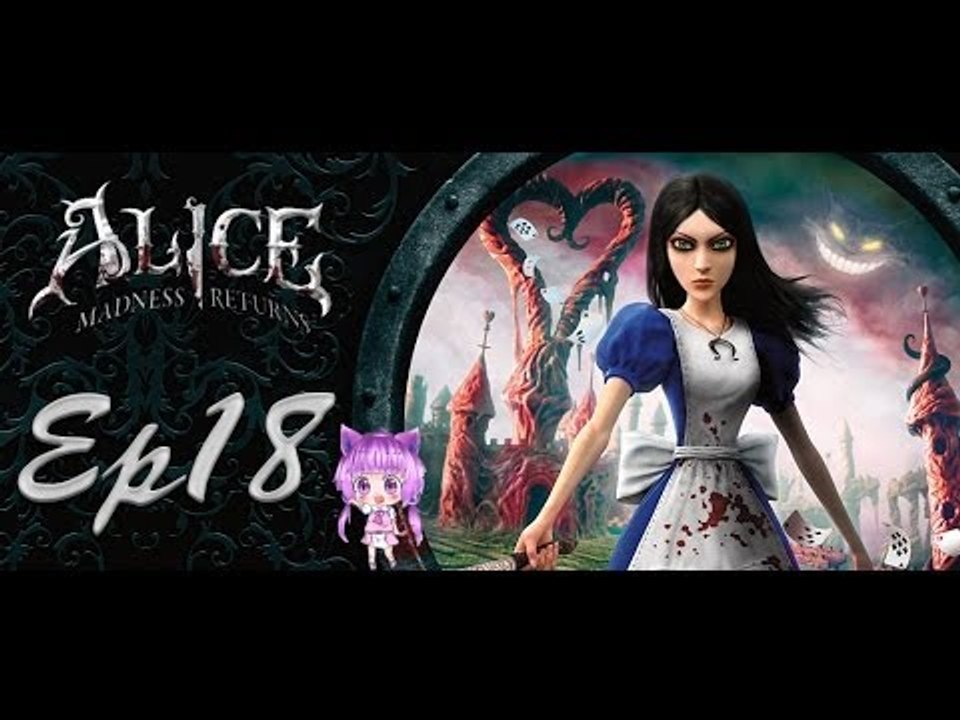 【娜喵實況】Alice:Madness Return愛麗絲:瘋狂再臨 Ep18 ...Q_Q
