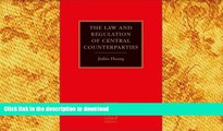 Pre Order The Law and Regulation of Central Counterparties