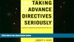 BEST PDF  Taking Advance Directives Seriously: Prospective Autonomy and Decisions Near the End of