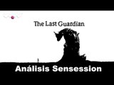 The Last Guardian Análisis Review Sensession