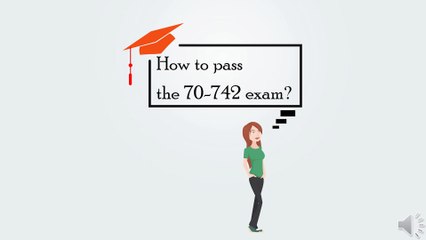 70-742 Practice Test Questions