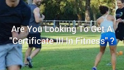 Certificate III In Fitness - Kickstart Your Career In Fitness Industry