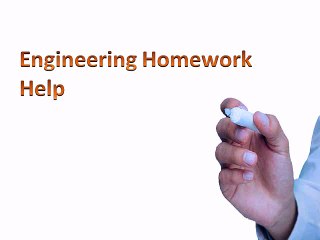Engineering Homework Help - My Homework Help Online