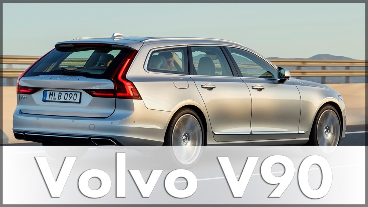 Fahrbericht: Volvo V90 T6 Test und Fahrbericht im neuen Volvo V90 2017 Kombi