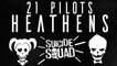 Twenty one pilots Heathens lyrics