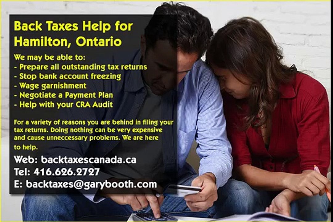 Hamilton , Back Taxes Canada.ca , 416-626-2727 , taxes@garybooth.com _ CRA Audit, Tax Returns