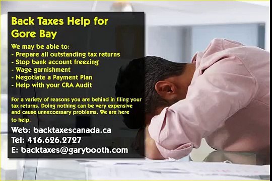Gore Bay , Back Taxes Canada.ca , 416-626-2727 , taxes@garybooth.com _ CRA Audit, Tax Returns