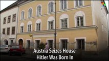 Austria Seizes House Hitler Was Born In