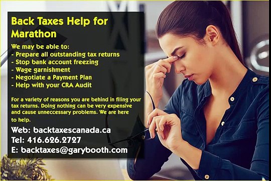 Marathon , Back Taxes Canada.ca , 416-626-2727 , taxes@garybooth.com _ CRA Audit, Tax Returns