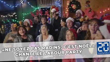 «Ne soyez pas radins, c'est Noël» chante le Labour   Party