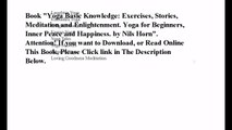 Download Yoga Basic Knowledge: Exercises, Stories, Meditation and Enlightenment. Yoga for Beginners, Inner Peace and Hap