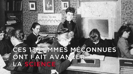 Ces 13 femmes méconnues ont fait avancer la science