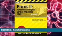 READ CliffsNotes Praxis II: Fundamental Subjects Content Knowledge (0511) Test Prep Full Book