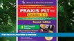 READ PRAXIS II: PLT Grades 5-9 (REA) - The Best Test Prep for the PLT Exam (Test Preps)