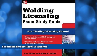 READ Welding Licensing Exam Study Guide (McGraw-Hill s Welding Licensing Exam Study Guide) Kindle