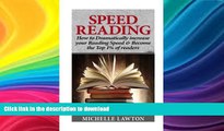 READ Speed Reading: How to Dramatically Increase Your Reading Speed   Become the Top 1% of Readers