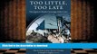 PDF [DOWNLOAD] Too Little, Too Late: The Quest to Resolve Sovereign Debt Crises (Initiative for