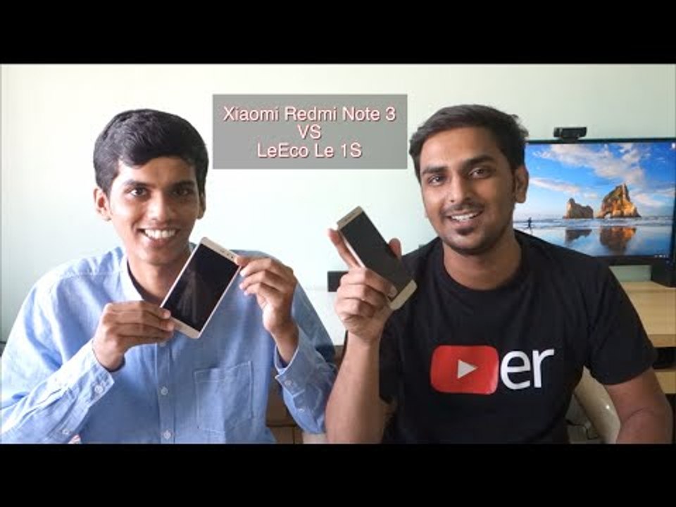 Xiaomi Redmi Note 3 Vs LeEco Le 1S (LeTV Le 1S) Comparison | Part - 1