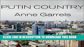 [PDF] Putin Country: A Journey Into the Real Russia Popular Collection