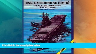 Online Steve Ewing USS Enterprise (CV-6): The Most Decorated Ship of World War II - A Pictorial