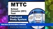 Pre Order MTTC School Counselor (051) Test Flashcard Study System: MTTC Exam Practice Questions
