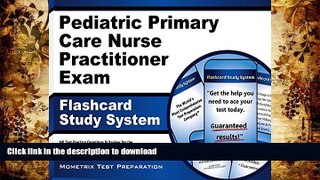 Read Book Pediatric Primary Care Nurse Practitioner Exam Flashcard Study System: NP Test Practice