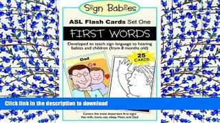Read Book Sign Babies ASL Flash Cards, Set One: First Words On Book