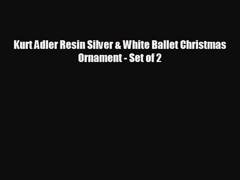 Kurt Adler Resin Silver & White Ballet Christmas Ornament - Set of 2