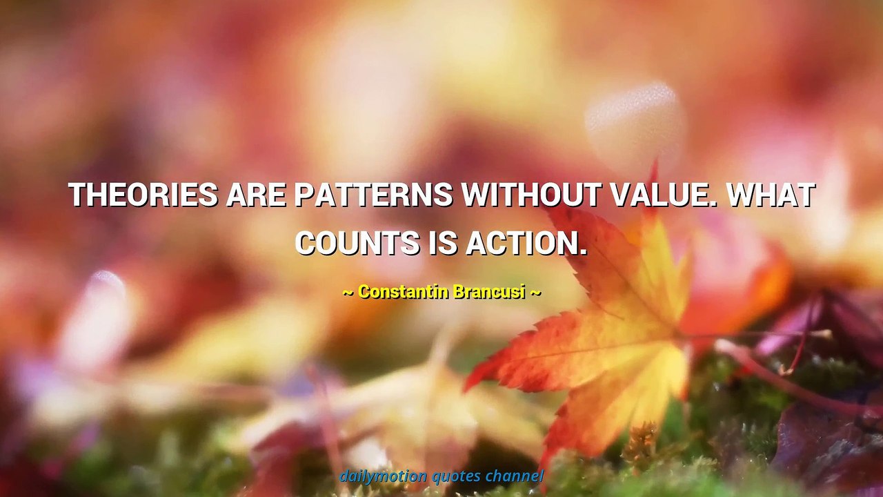 Constantin Brancusi Quotes