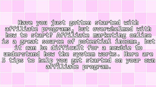 5 Tips for Affiliate Programs Newbies