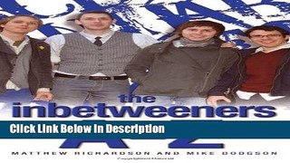 Download The Inbetweeners Aâ€“Z: The Totally Unofficial Guide to the Hit TV Series Audiobook Full