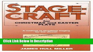 Download Stagecraft for Christmas and Easter Plays: A Method of Simplified Staging for the Church