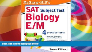 Pre Order McGraw-Hill s SAT Subject Test: Biology E/M, 2/E (McGraw-Hill s SAT Biology E/M)