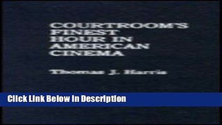 PDF Courtroom s Finest Hour in American Cinema kindle Full Book