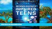 Buy LeeAnn Browett Technologically Impaired Teens: And the Soft Skills We Need to Teach Them to