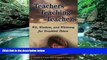 Read Online Geneal G. Cantrell Teachers Teaching Teachers: Wit, Wisdom, and Whimsey for Troubled