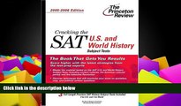 Price Cracking the SAT U.S.   World History Subject Tests, 2005-2006 Edition (College Test Prep)