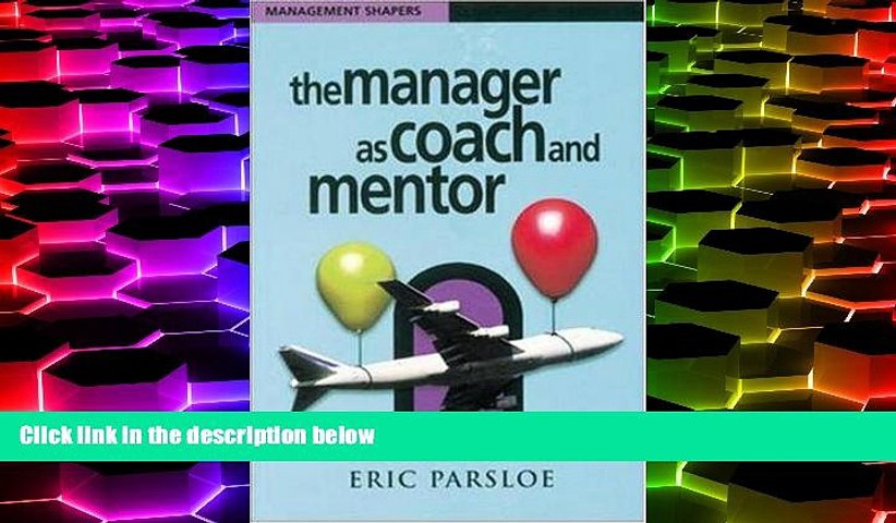 Price The Manager as Coach and Mentor (Management Shapers) Eric Parsloe On  Audio - video Dailymotion
