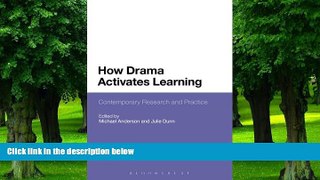 Buy NOW  How Drama Activates Learning: Contemporary Research and Practice   Book
