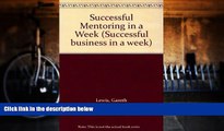 Best Price Successful Mentoring in a Week (Successful business in a week) Gareth Lewis For Kindle