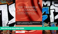 Best Price The Transfer of Learning: Participants  Perspectives of Adult Education and Training