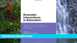 Online  Dramatic Interactions in Education: Vygotskian and Sociocultural Approaches to Drama,